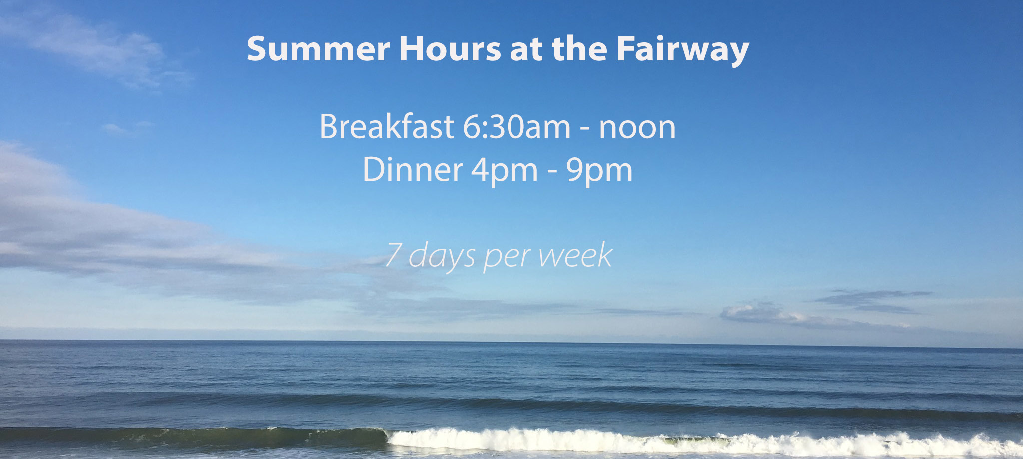 Summer hours at Fairway Restaurant